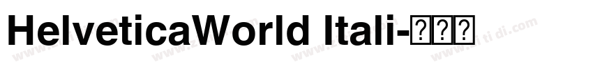 HelveticaWorld Itali字体转换